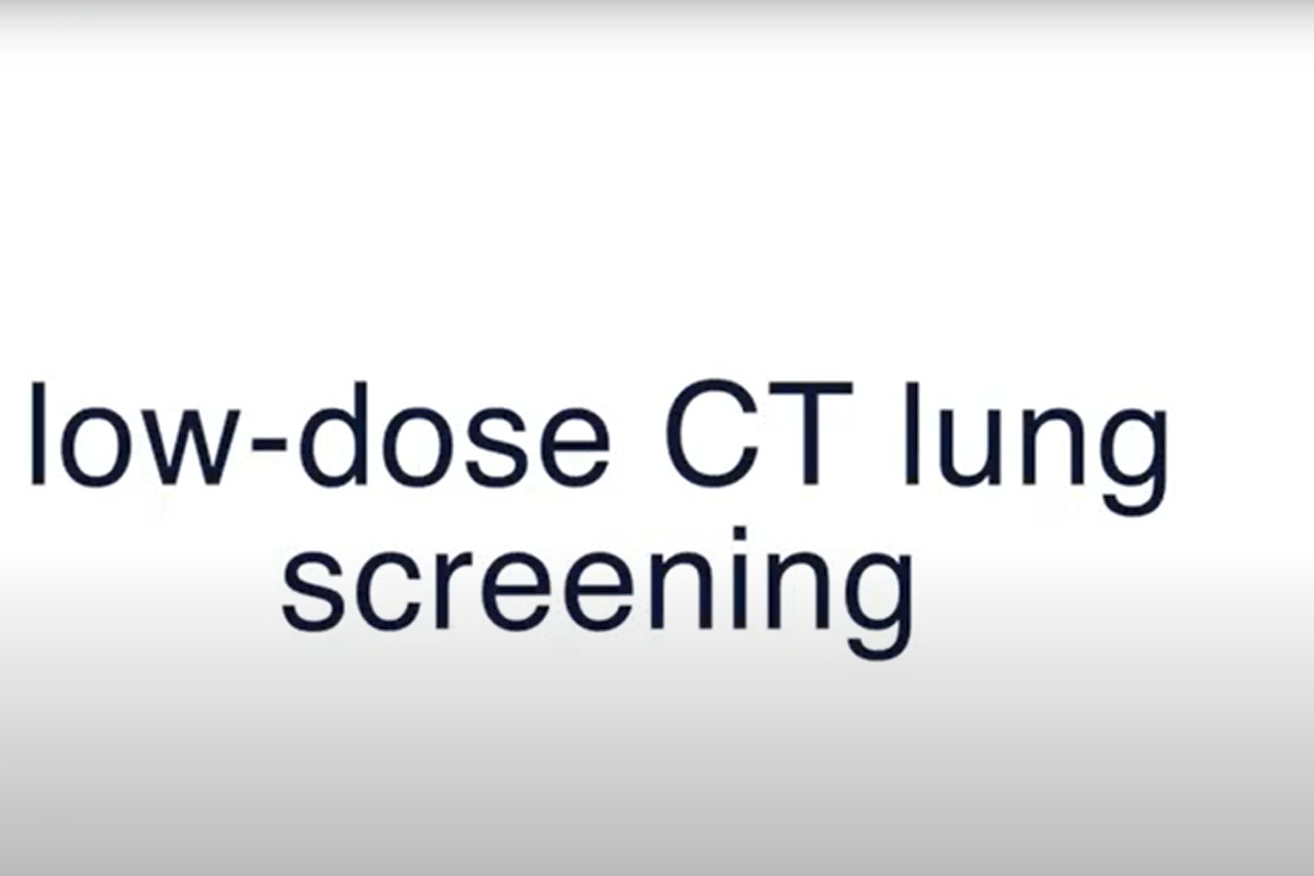 Low Does Lung Cancer Screening Video Thumbnail