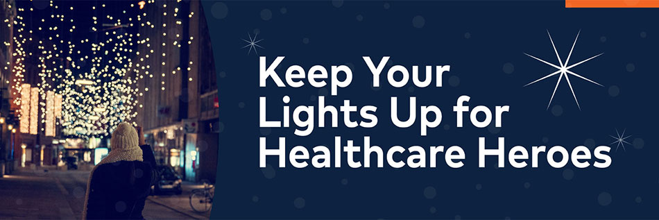 Keep Your Light Up for Healthcare Heroes