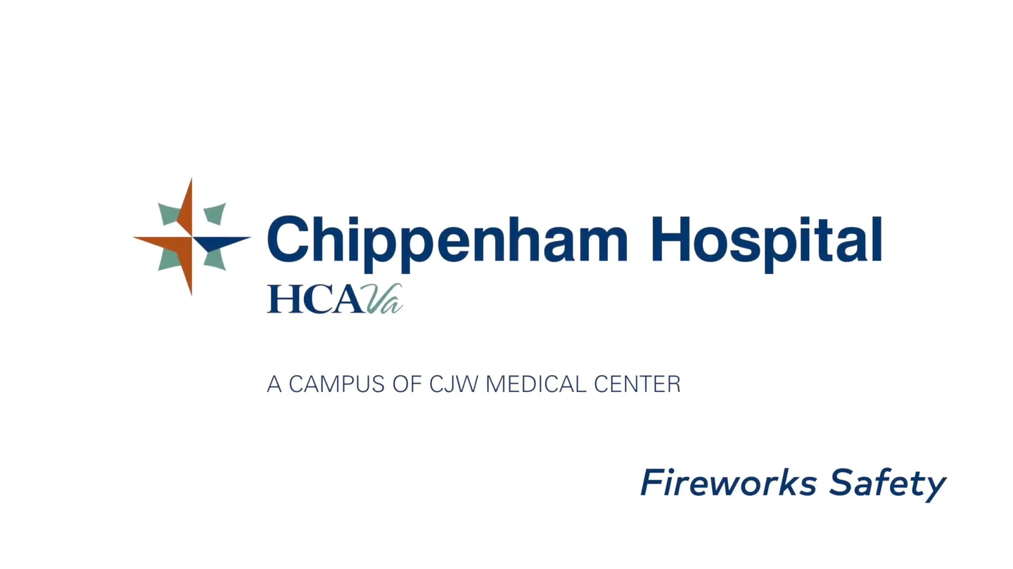 Chippenham Hospital HCAVA A Campus of CJW Medical Center Fireworks Safety