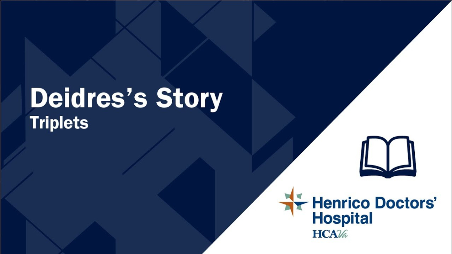 Deidres's Story: Triplets Henrico Doctors' Hospital HCAVA