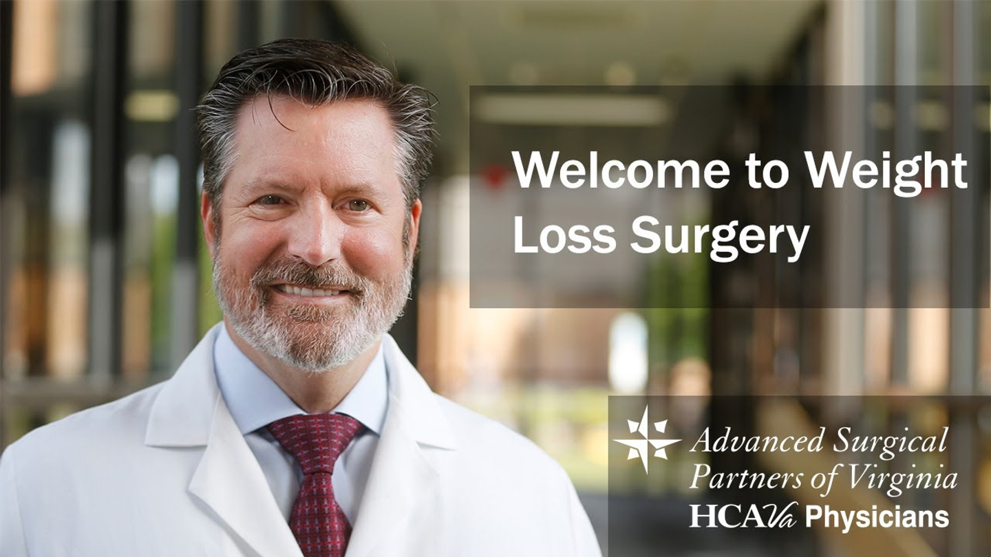 Welcome to Weight Loss Surgery Advanced Surgical Partners of Virginia HCAVA Physicians